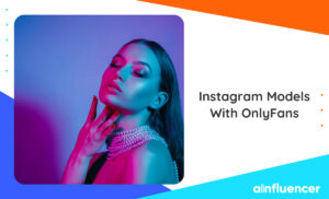 Read more about the article 10 Hottest Instagram Models With OnlyFans Pages