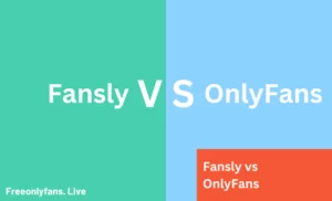 Read more about the article Fansly vs OnlyFans: Which One Is Better